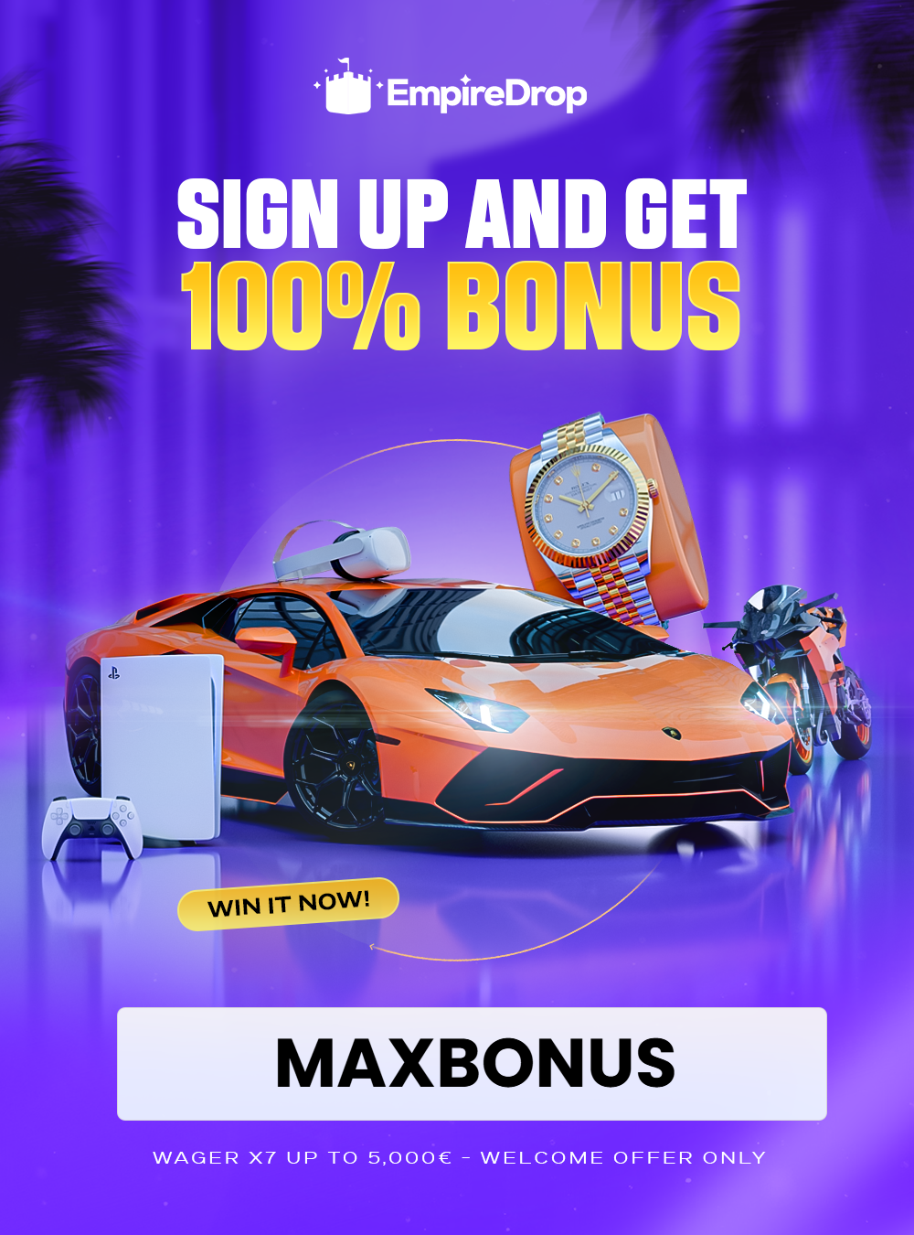 EmpireDrop Welcome Bonus with MAXBONUS